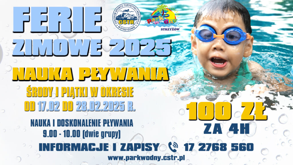 Zapraszamy wszystkie dzieci – zarówno te, które już pływają, jak i te, które dopiero chcą się nauczyć! 🌊❄️

📍 Dni zajęć: środy i piątki w okresie od 17.02 do 28.02
⏰ Godziny: 9:00 – 10:00
💰 Koszt: 100 zł za 4 godziny zajęć
🏖 Miejsce: Park Wodny w Strzyżowie, ul. Polna 1, 38-100 Strzyżów

Podczas zajęć:
✅ Nauka i doskonalenie technik pływackich
✅ Bezpieczna zabawa w wodzie
✅ Profesjonalna opieka instruktora

🔹 Ilość miejsc ograniczona – zapisz swoje dziecko już dziś!
📩 Zapisy i więcej informacji: 17 2768560