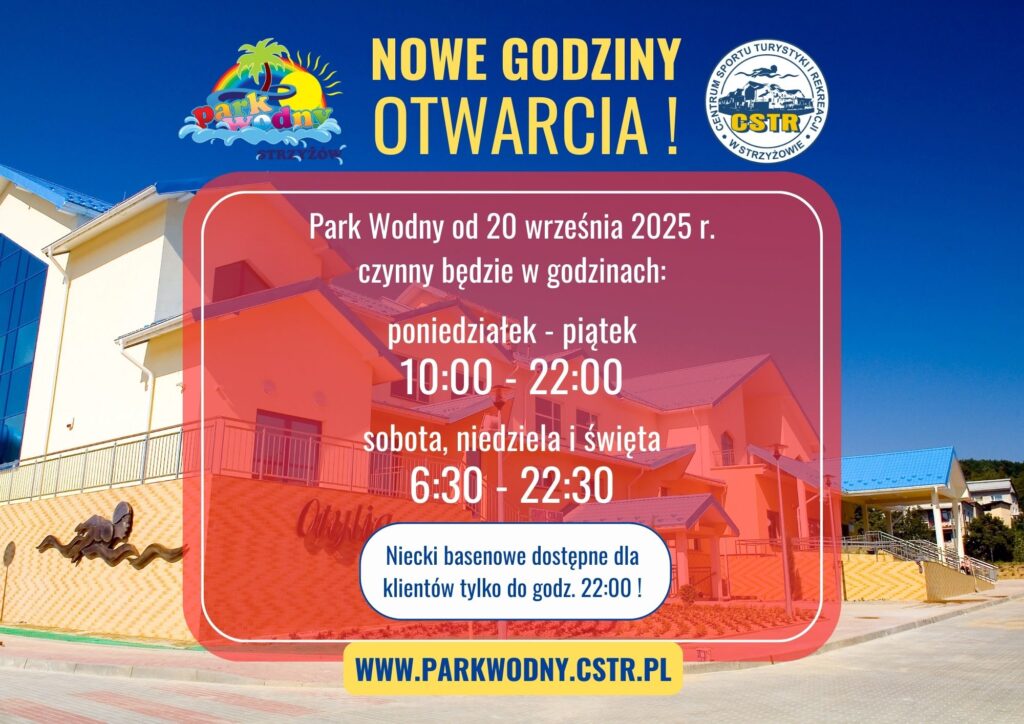 Park Wodny od 20 września 2025 r.
czynny będzie w godzinach:
poniedziałek - piątek od 10:00 do 22:00
sobota, niedziela i święta od 6:30 do 22:30

Niecki basenowe dostępne dla klientów tylko do godz 22.00!